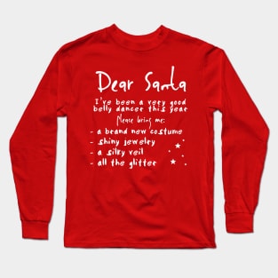 Belly Dancer's Christmas List Long Sleeve T-Shirt